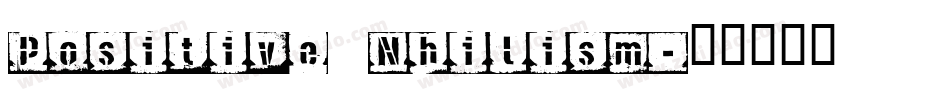 Positive Nhilism字体转换